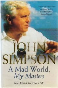 image of Mad World, My Masters, A; Tales from a Traveller's Life