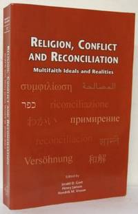 Religion, Conflict and Reconciliation. Multifaith…
