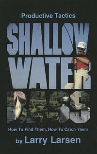 Shallow Water Bass : How to Find Them, Catch Them