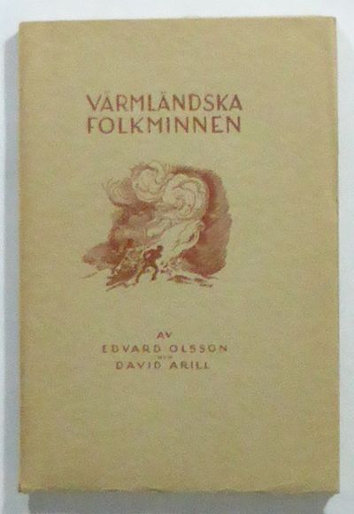 Värmländska folkminnen. Upptecknade av Edvard…
