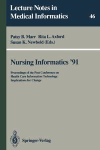 Nursing Informatics '91 : Proceedings of the Post Conference on Health Care Information...