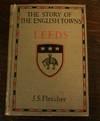 The Story of the English Towns: Leeds