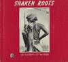 SHAKEN ROOTS: THE BUSHMEN OF NAMIBIA