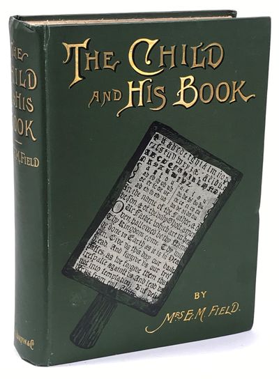 The Child and His Book. Some Account of The…