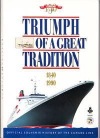 Triumph of a Great Tradition. Official Souvenir History of the Cunard Line. Illustrated.