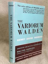 The Variorum Walden by Thoreau, Henry David; Annotated with Introduction by Walter Harding - 1962