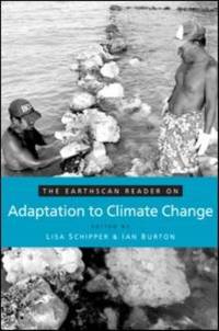 The Earthscan Reader on Adaptation to Climate Change by Lisa Schipper; Ian Burton - 2008