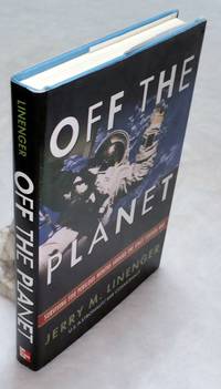 cover of Off the Planet: Surviving Five Perilous Months Aboard the Space Station Mir