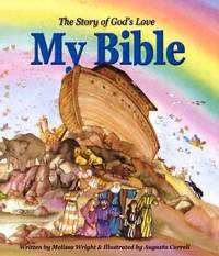 My Bible : The Story of God's Love