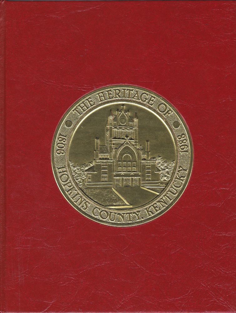 Heritage of Hopkins County, Kentucky Volume I 1988 by Hopkins County