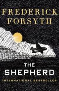 The Shepherd by Frederick Forsyth - 2013-02-02