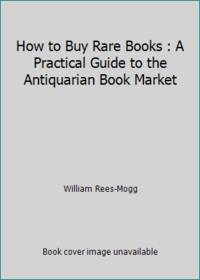 cover of How to Buy Rare Books : A Practical Guide to the Antiquarian Book Market