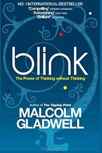 image of Blink: The Power of Thinking Without Thinking by Malcolm Gladwell