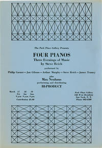 Four Pianos: Three Evenings of Music by Steve Reich at Park Place Gallery in New York City (Original flyer for the 1967 performance) by Steve Reich (composer, performer); Max Neuhaus (composer, performer); Philip Corner, Jon Gibson, Arthur Murphy, James Tenney (performers) - 1967