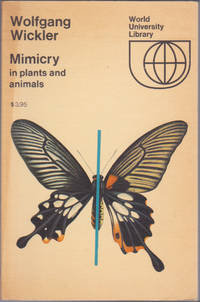 Mimicry in Plants and Animals (World University Library, 29) by Wolfgang Wickler; R. D. Martin (trans) - 1968