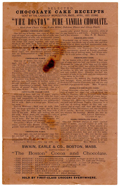 Selected Chocolate Cake Receipts; Sent by the Ladies of Worcester, Mass., April 1883; Using "The Boston" Pure Vanilla Chocolate. Made from Choice Cocoa, Extra Milled, Delicious Flavor and Glossy Finish