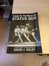 Tuned to the Music of Status Quo by David J. Oxley - 2001