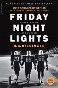 Friday Night Lights, 25th Anniversary Edition : A Town, a Team, and a Dream