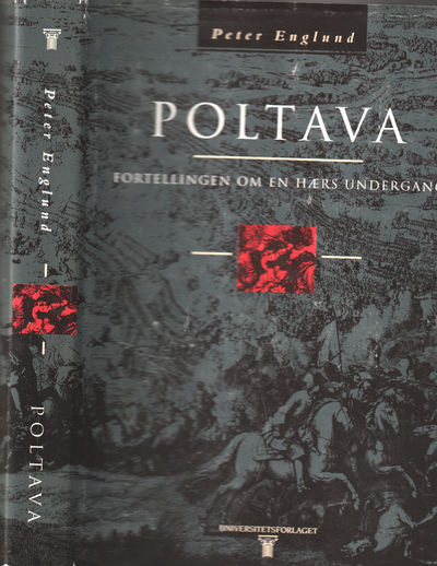 Poltava. Fortellingen om en hærs undergang