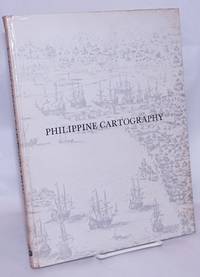 Philippine Cartography (1320-1899) by Quirino, Carlos, Seconr Revised edition with an Introduction By R. A. Skelton - 1963