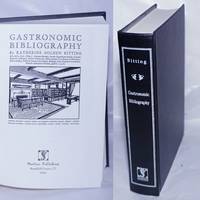 Gastronomic Bibliography by Bitting, Katherine Golden - 2004