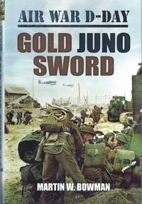 Air War D-Day Volume Five: Gold Juno Sword