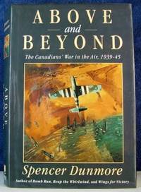 Above and Beyond: The Canadians' War in the Air 1939-45