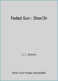 Faded Sun : Shon&#039;Jir by C. J. Cherryh - 1979