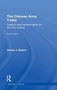 The Chinese Army Today: Tradition and Transformation for the 21st Century