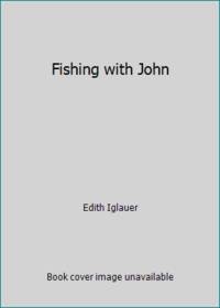 Fishing with John