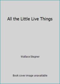 All the Little Live Things