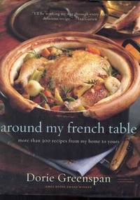 Around My French Table: More than 300 Recipes from My Home to Yours