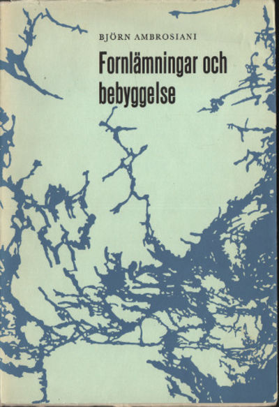 FORNLÄMNINGAR OCH BEBYGGELSE. Studier i…