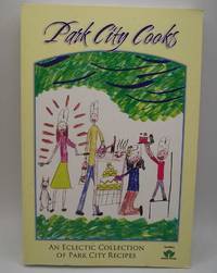 cover of Park City Cooks: An Eclectic Collection of Park City (Utah) Recipes