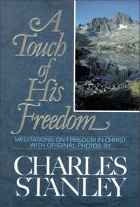 A Touch of His Freedom : Meditations on Freedom in Christ
