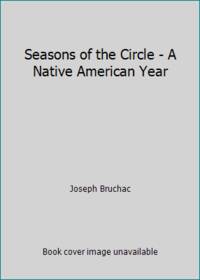 Seasons of the Circle - A Native American Year