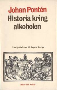 Historia kring alkoholen. Från syndafloden till…
