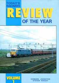 Today's Railways: Review of the Year: volume 1