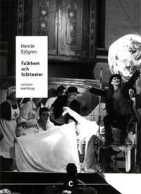 Folkhem och folkteater.