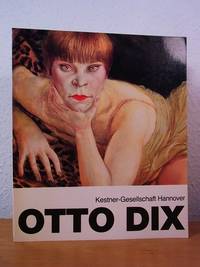 Otto Dix. Ausstellung Kestner-Gesellschaft, Hannover, 19. September bis 15. November 1987 by Sabarsky, Serge - 1987