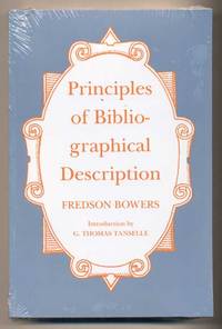 Principles of Bibliographical Description by Bowers, Fredson; Introduction by G. Thomas Tanselle - 2012