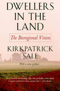 Dwellers in the Land: The Bioregional Vision