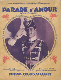 Parade d'Amour (Love Parade) Film Parlant Paramount Production-Opérette de Ernst Lubitsch d'Après "Le Prince Consort" de Léon Xanrof & Jules Chancel Paroles Anglaises de Clifford Grey Paroles Françaises de Battaille-Henri ... Recueil-Partition Piano et Chant, net: 25 francs (sans majoration). [Piano-vocal score]