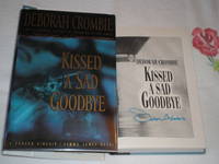 Kissed A Sad Goodbye: Signed by Crombie, Deborah - 1999