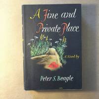 A Fine and Private Place by Beagle, Peter S - 1960