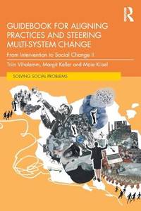 Guidebook for Aligning Practices and Steering Multi-System Change: From Intervention to Social...
