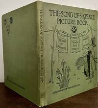 The Song Of Sixpence Picture Book Containing Sing A Song of Sixpence; Princess Belle-Etoile; An Alphabet Of Old Friends; With The Original Coloured Designs By Walter Crane Including A Preface And Other Embellishments