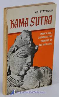 Vatsyayana&#039;s Kama Sutra: India&#039;s Most Authoritative Treatise on Sex and  Love de VATSYAYANA - 1977