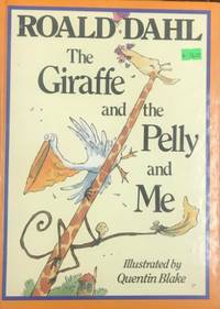 The Giraffe And The Pelly And Me