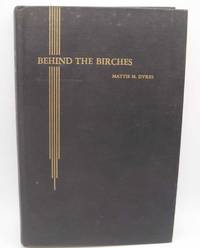 Behind the Birches: A History of Northwest Missouri State College by Mattie M. Dykes - 1956